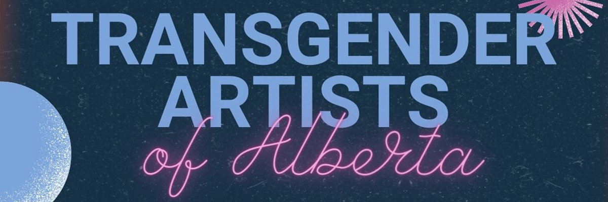Transgender Artists Of Alberta Exhibit Events
