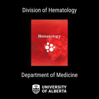 Division of Hematology, Department of Medicine, University of Alberta