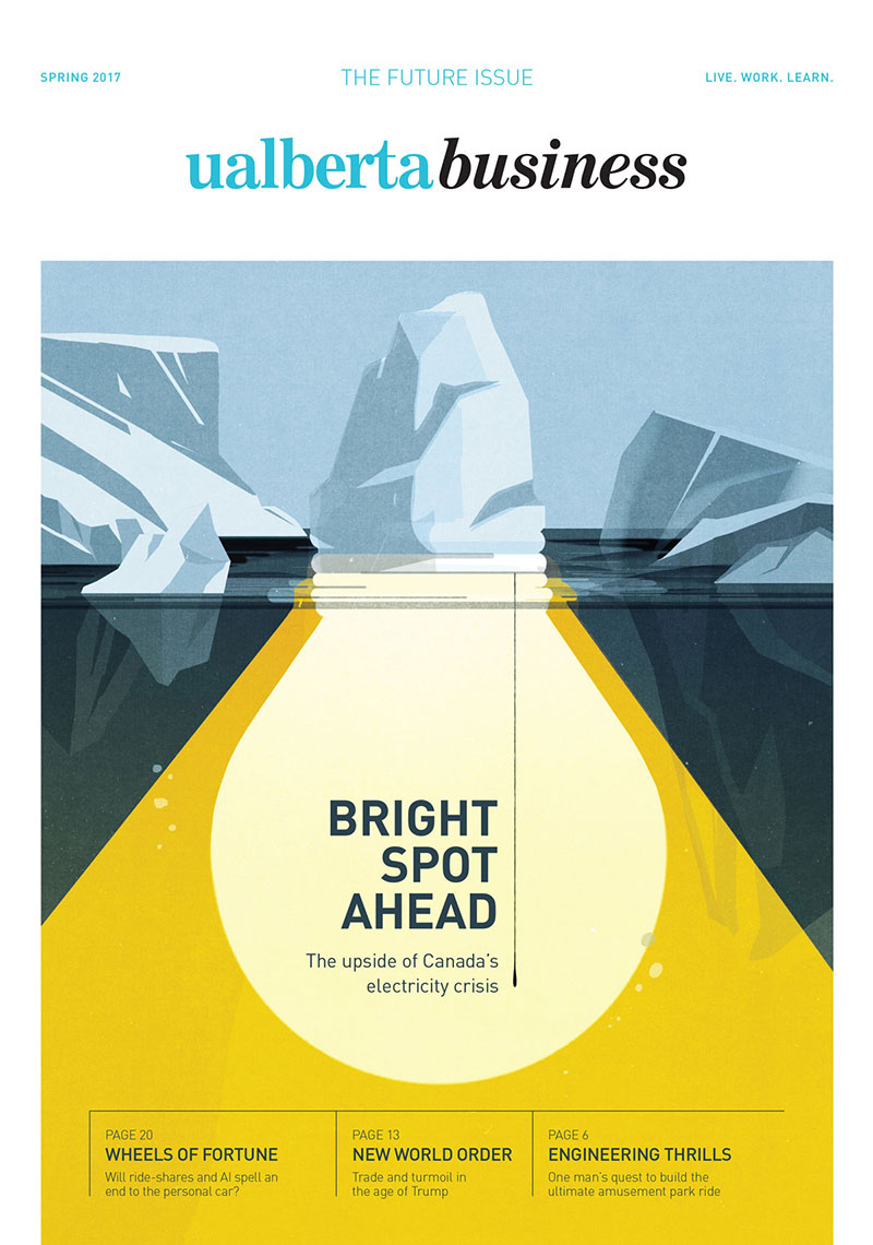 UAlberta Business Magazine - Spring 2017 - Bright Spot Ahead