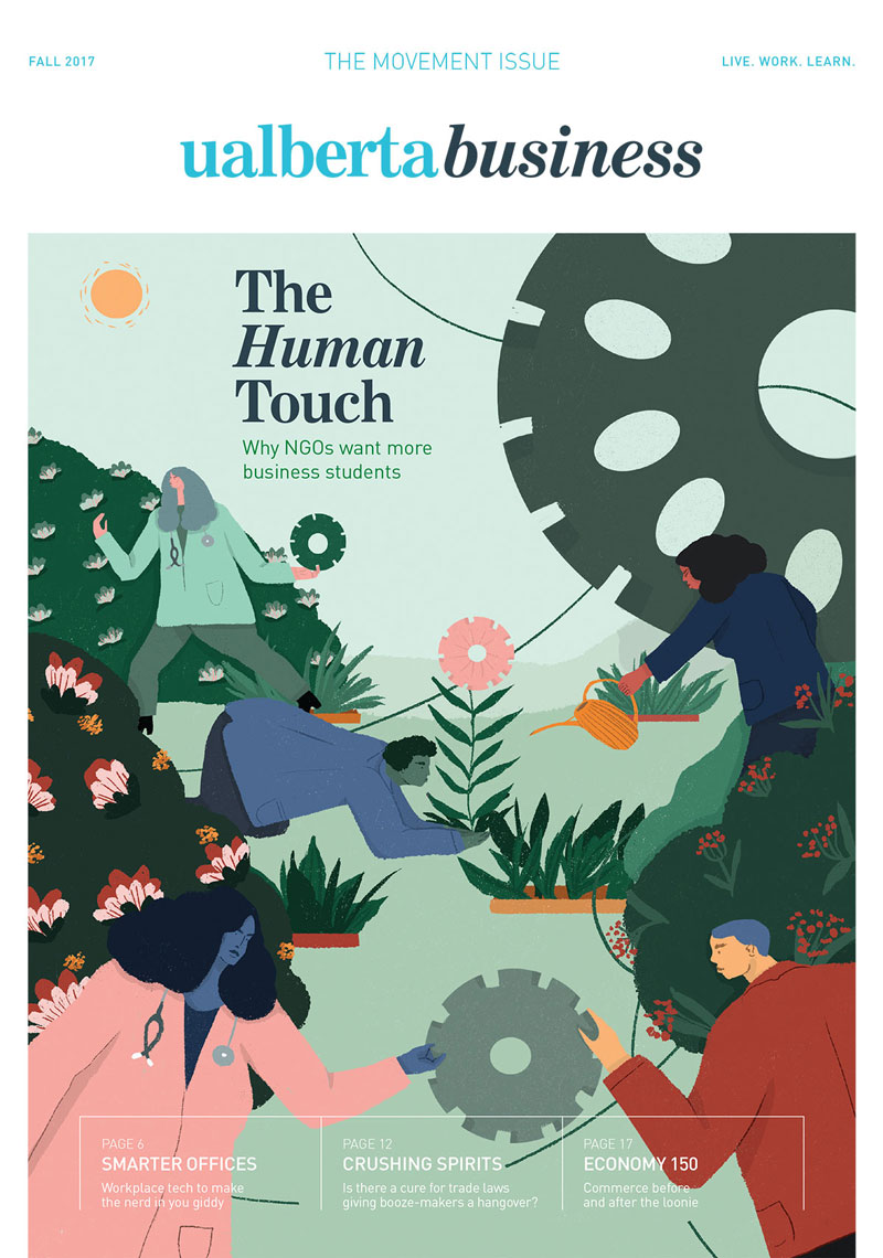 UAlberta Business Magazine - Fall 2017 - The Human Touch