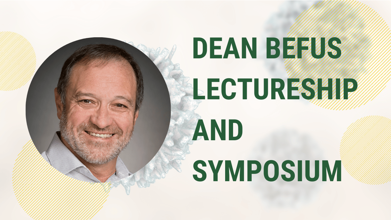 Dr. Dean Befus Lectureship and Symposium