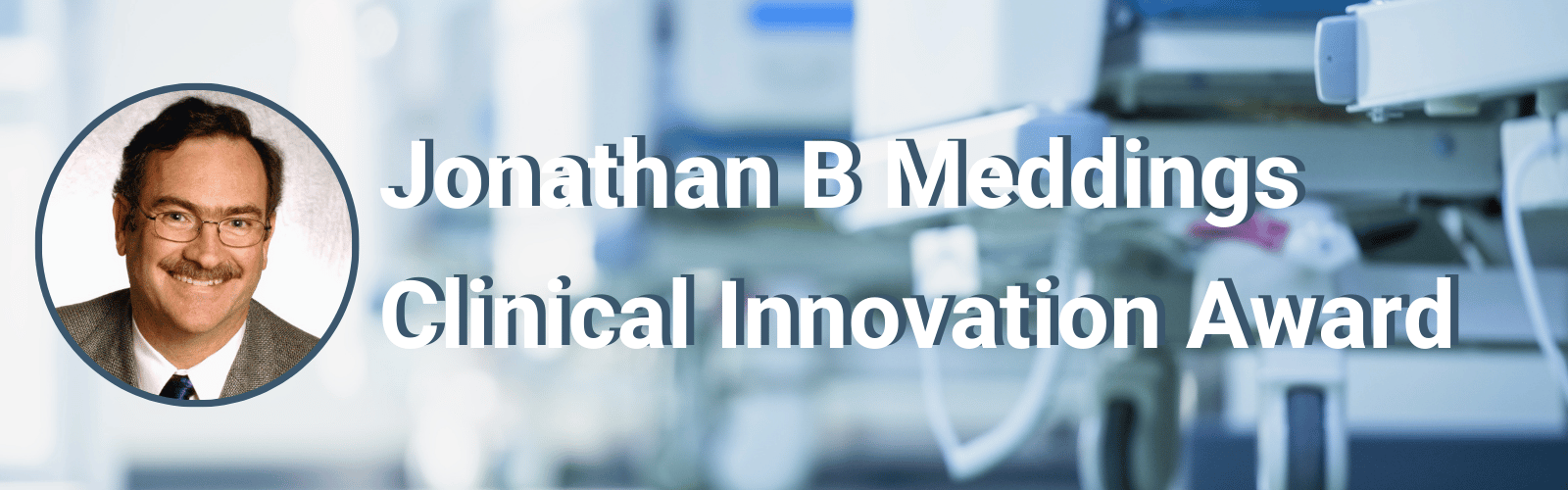 Jonathan B. Meddings Clinical Innovation Award