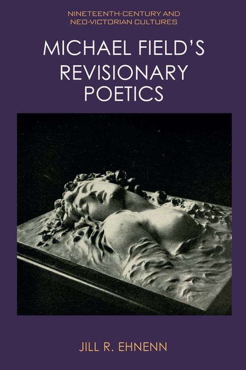 j-ehnenn-michael-fields-revisionary-poetics.jpg