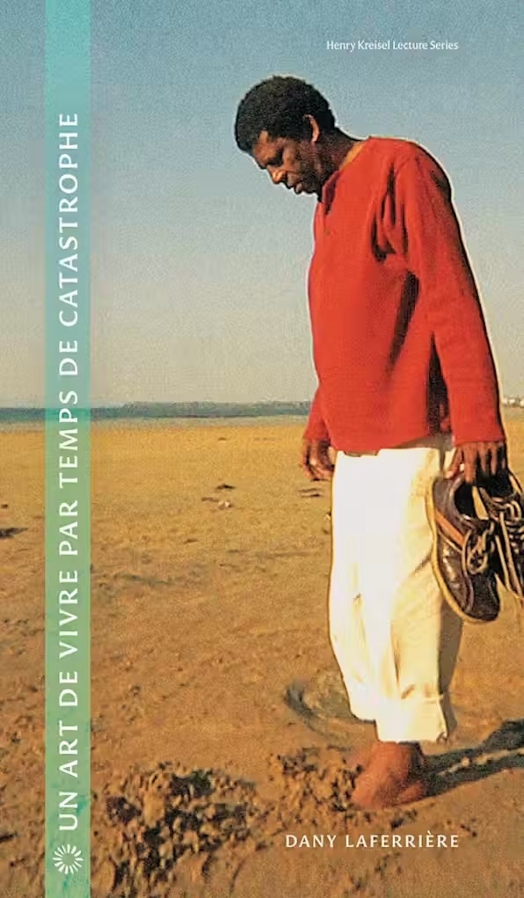 Cover Image of Dany Laferrière's Kreisel Publication Titled Un art de vivre par temps de catastrophe