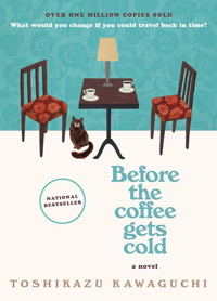 Cover of Before the Coffee Gets Cold by Toshikazu Kawaguchi