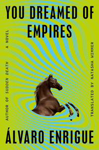 Cover of You Dreamed of Empires by Alvaro Enrigue