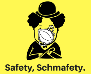 Safety, Schmafety