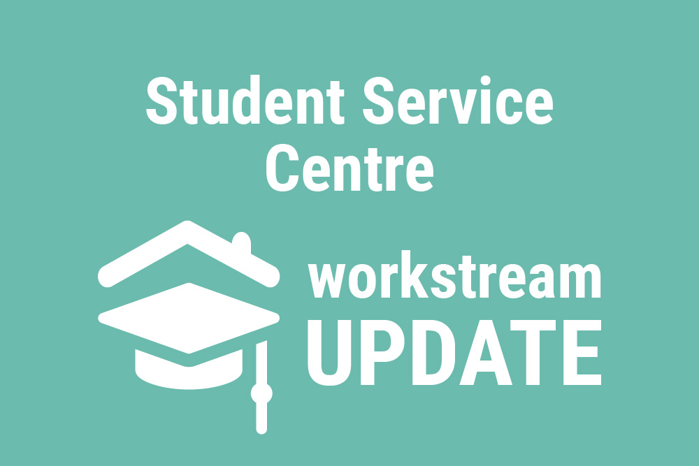 Student Service Centre Workstream Update