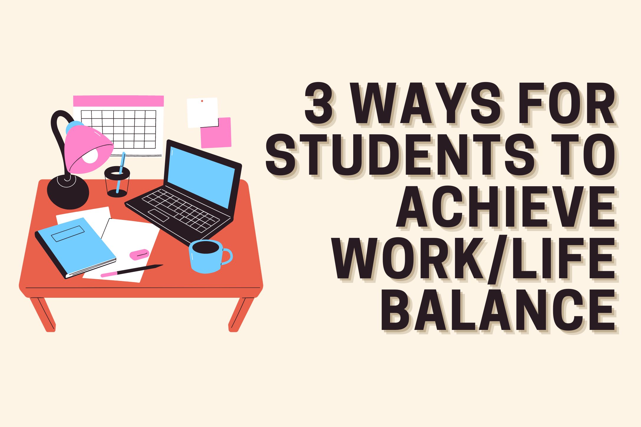 3-ways-for-students-to-achieve-worklife-balance-resized.jpg