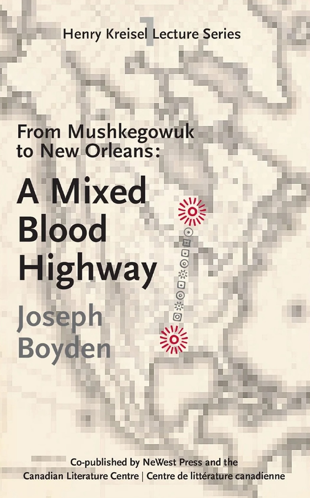 Cover Image of Joseph Boyden's Kreisel Publication Titled From Mushkegowuk to New Orleans