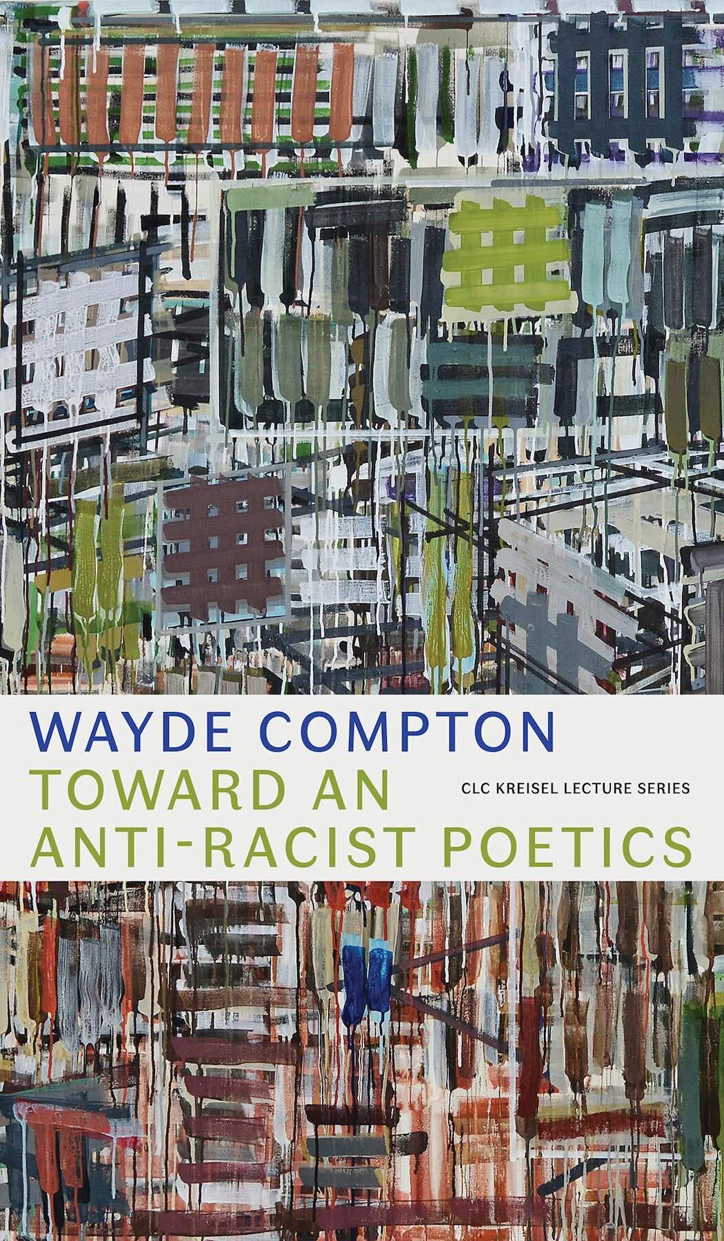 Cover Image of Wayde Compton's Kreisel Publication Titled Toward an Anti-Racist Poetics