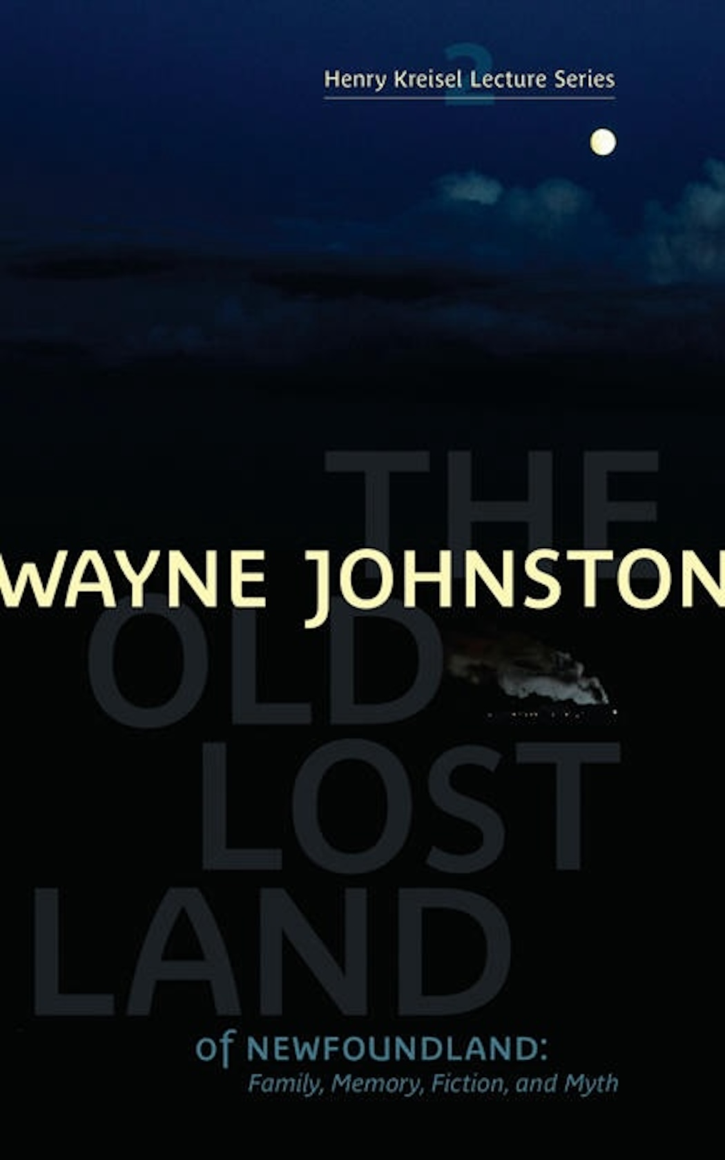 Cover Image of Wayne Johnston's Kreisel Publication Titled The Old Lost Land of Newfoundland